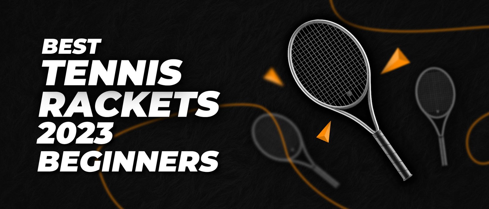 Best Tennis Rackets For Beginners Buyer S Guide