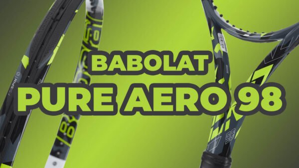 Babolat Pure Aero 98 [REVIEW]