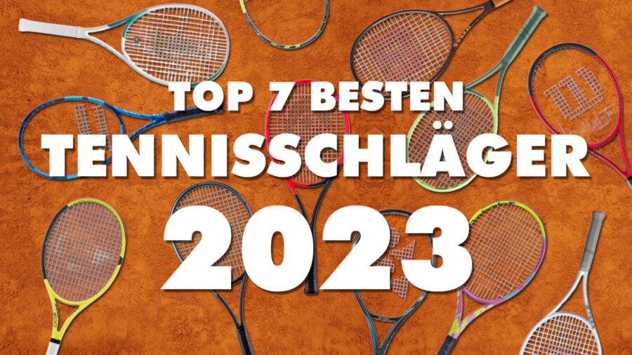 Die 7 Besten Tennisschläger 2023