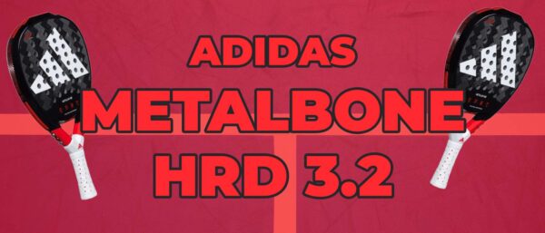 Adidas Metalbone HRD 3.2 Padel Racket [REVIEW]